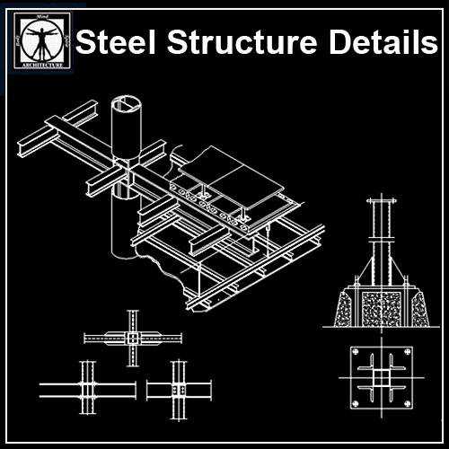 Steel Structure Details,Steel Structure CAD drawings,Steel building,Steel Structure Design